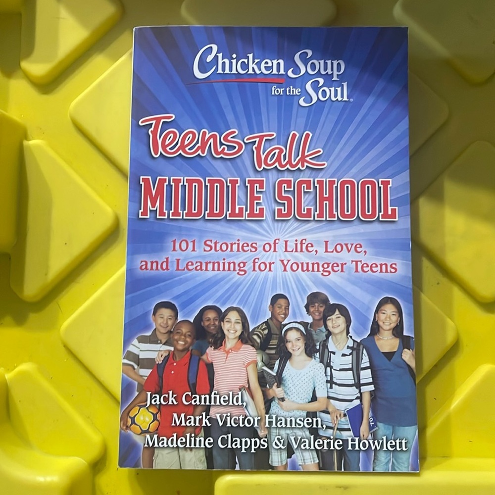 Teens talk- middle school - chicken soup for the soul